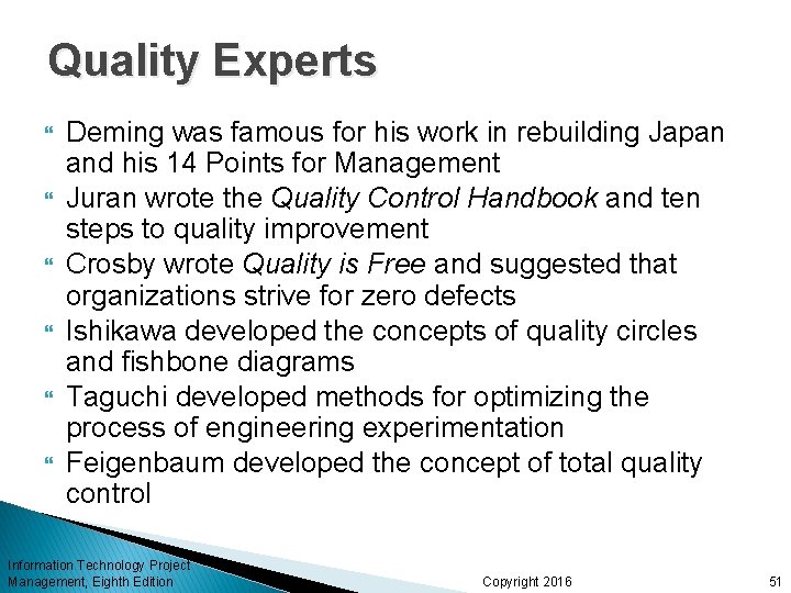 Quality Experts Deming was famous for his work in rebuilding Japan and his 14