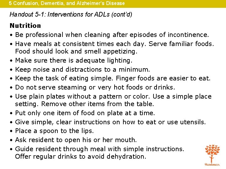 5 Confusion, Dementia, and Alzheimer’s Disease Handout 5 -1: Interventions for ADLs (cont’d) Nutrition