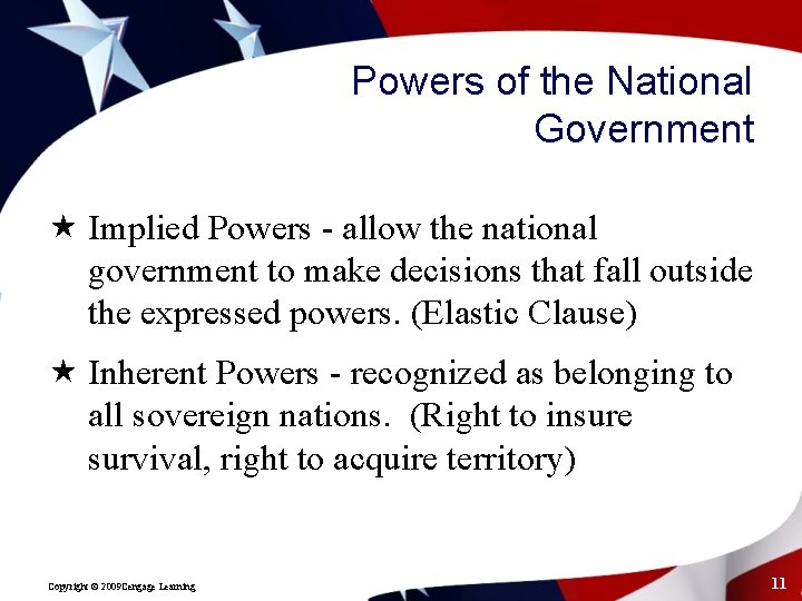 Powers of the National Government « Implied Powers - allow the national government to