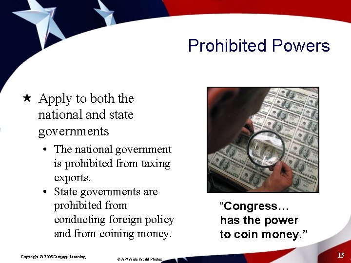 Prohibited Powers « Apply to both the national and state governments • The national
