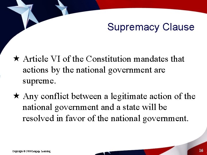 Supremacy Clause « Article VI of the Constitution mandates that actions by the national