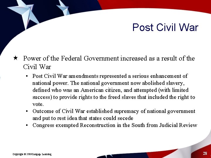 Post Civil War « Power of the Federal Government increased as a result of