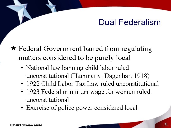 Dual Federalism « Federal Government barred from regulating matters considered to be purely local