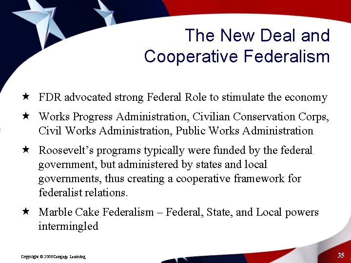The New Deal and Cooperative Federalism « FDR advocated strong Federal Role to stimulate