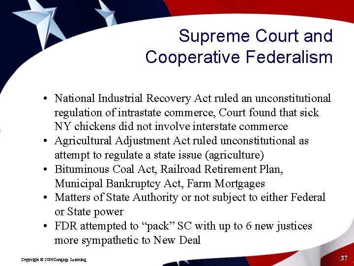 Supreme Court and Cooperative Federalism • National Industrial Recovery Act ruled an unconstitutional regulation