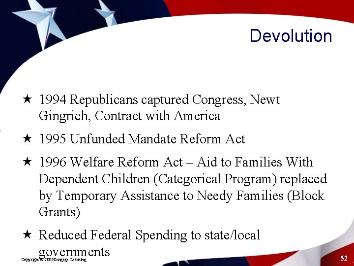 Devolution « 1994 Republicans captured Congress, Newt Gingrich, Contract with America « 1995 Unfunded