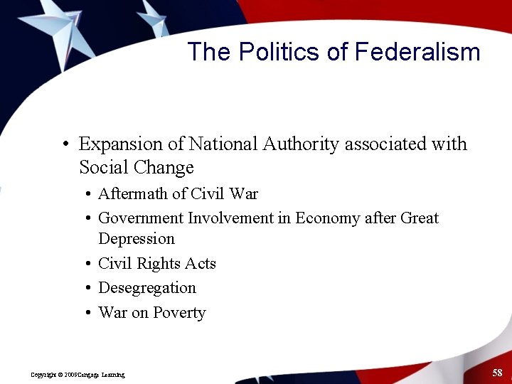 The Politics of Federalism • Expansion of National Authority associated with Social Change •
