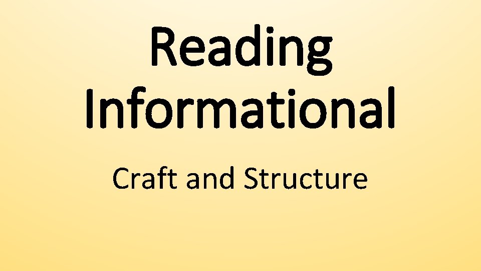 Reading Informational Craft and Structure 