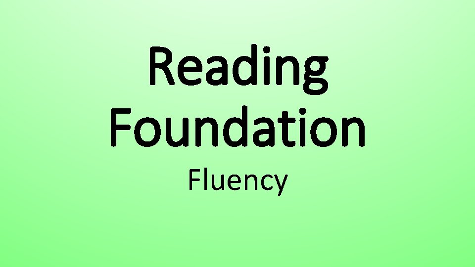 Reading Foundation Fluency 