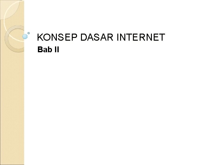 KONSEP DASAR INTERNET Bab II 