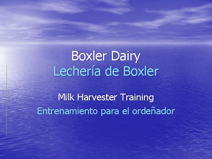 Boxler Dairy Lechería de Boxler Milk Harvester Training Entrenamiento para el ordeñador 