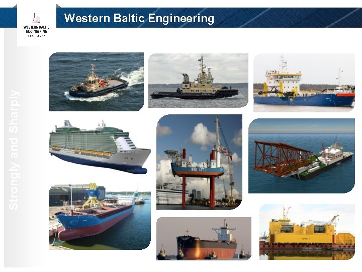 Strongly and Sharply Western Baltic Engineering 11 Strongly and Sharply Western Baltic Engineering 11