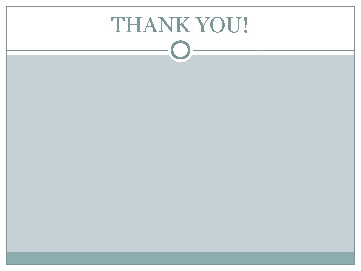 THANK YOU! THANK YOU!