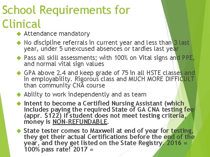 School Requirements for Clinical Attendance mandatory No discipline referrals in current year and less