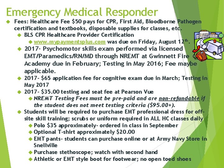 Emergency Medical Responder Fees: Healthcare Fee $50 pays for CPR, First Aid, Bloodborne Pathogen