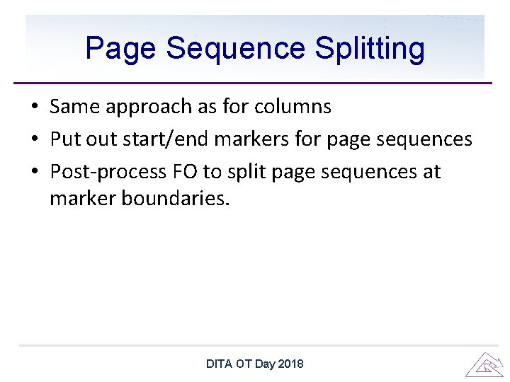 Page Sequence Splitting • Same approach as for columns • Put out start/end markers Page Sequence Splitting • Same approach as for columns • Put out start/end markers