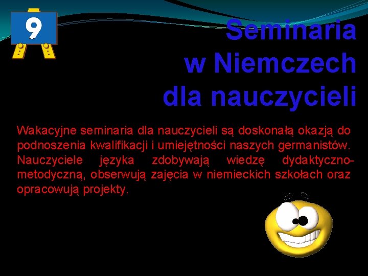 Seminaria w Niemczech dla nauczycieli Wakacyjne seminaria dla nauczycieli są doskonałą okazją do podnoszenia