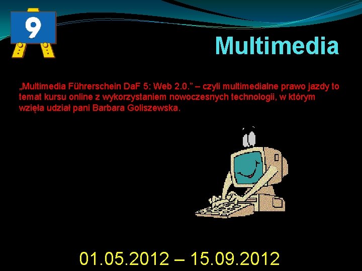 Multimedia „Multimedia Führerschein Da. F 5: Web 2. 0. ” – czyli multimedialne prawo