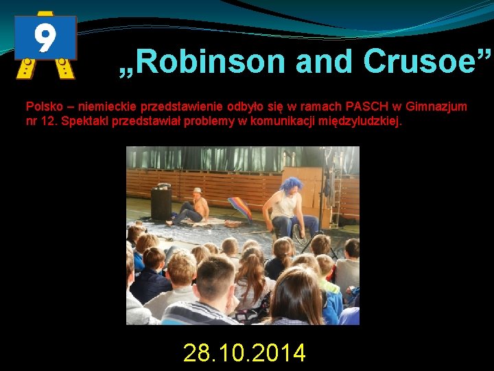 „Robinson and Crusoe” Polsko – niemieckie przedstawienie odbyło się w ramach PASCH w Gimnazjum