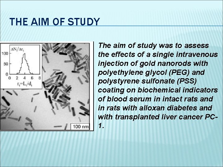 THE AIM OF STUDY The aim of study was to assess the effects of