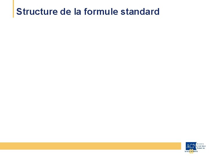 Structure de la formule standard CEIOPS 45 