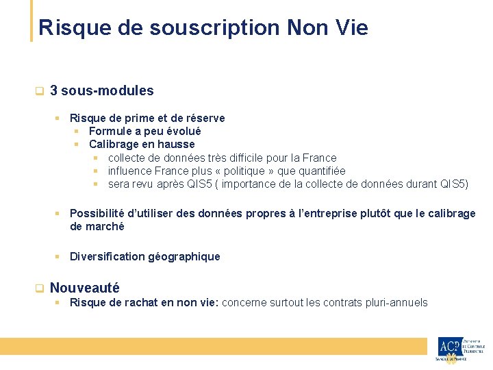 Risque de souscription Non Vie CEIOPS q 3 sous-modules § Risque de prime et