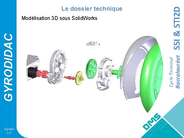 Version 1. 0 SSI & STI 2 D Baccalauréat GYRODIDAC Modélisation 3 D sous