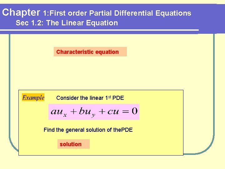 Chapter 1: First order Partial Differential Equations Sec 1. 2: The Linear Equation Characteristic