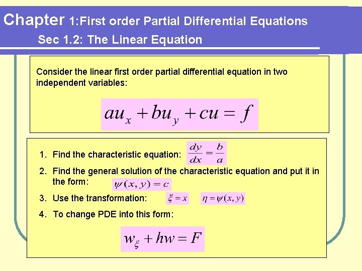 Chapter 1: First order Partial Differential Equations Sec 1. 2: The Linear Equation Consider