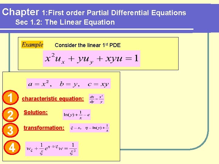 Chapter 1: First order Partial Differential Equations Sec 1. 2: The Linear Equation Consider