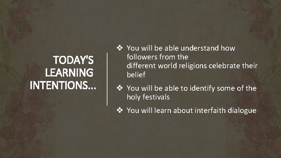 TODAY'S LEARNING INTENTIONS. . . v You will be able understand how followers from