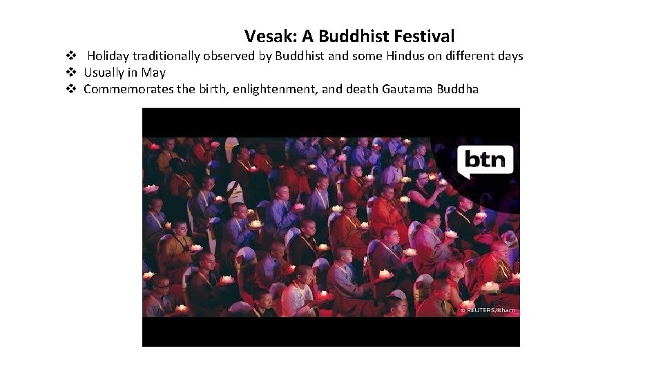 Vesak: A Buddhist Festival v Holiday traditionally observed by Buddhist and some Hindus on