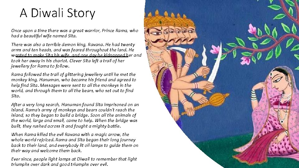 A Diwali Story Once upon a time there was a great warrior, Prince Rama,