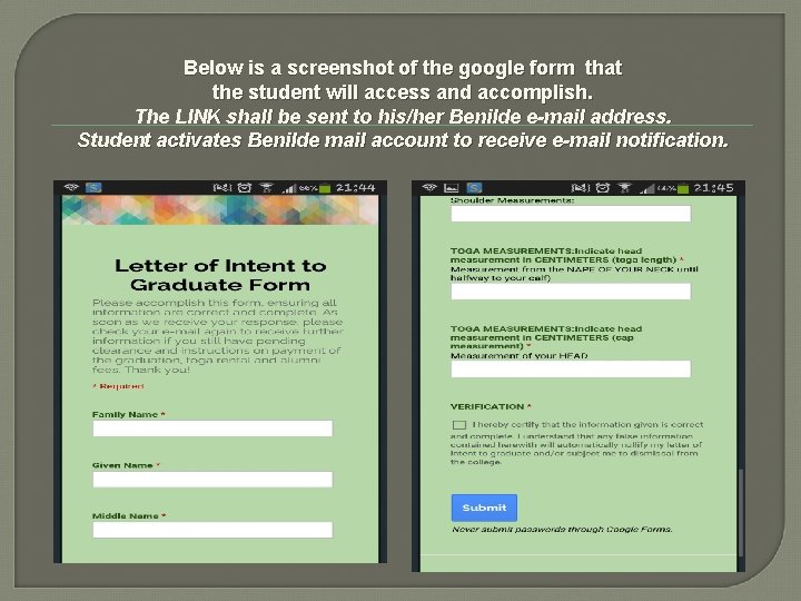 Below is a screenshot of the google form that the student will access and