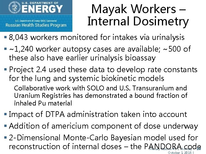 Mayak Workers – Internal Dosimetry § 8, 043 workers monitored for intakes via urinalysis