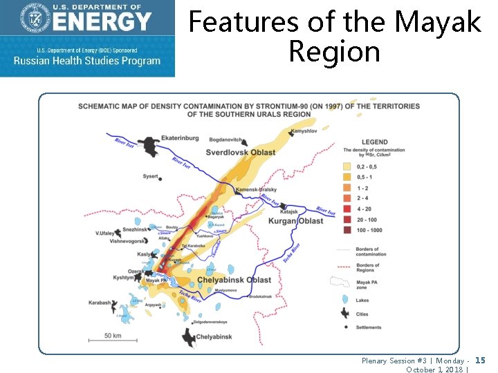 Features of the Mayak Region Plenary Session #3 │ Monday - 15 October 1,