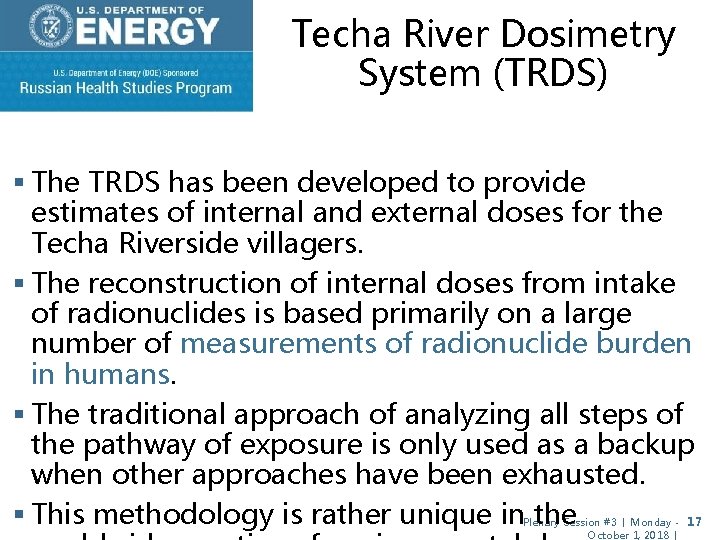 Techa River Dosimetry System (TRDS) § The TRDS has been developed to provide estimates
