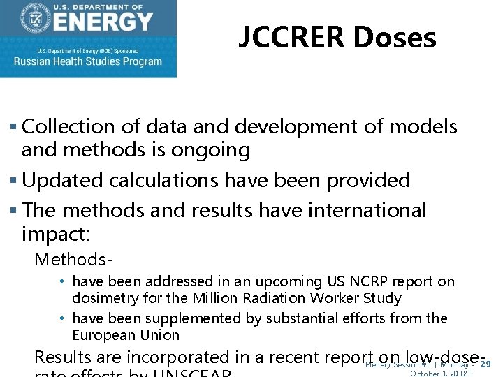 JCCRER Doses § Collection of data and development of models and methods is ongoing