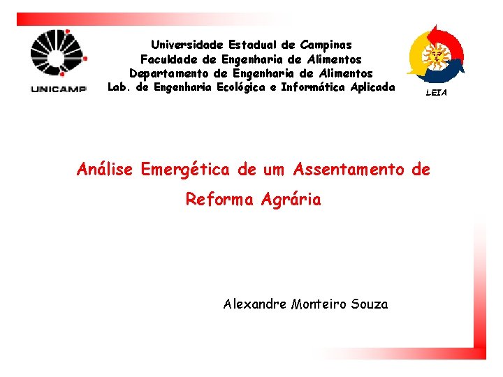 Universidade Estadual de Campinas Faculdade de Engenharia de Alimentos Departamento de Engenharia de Alimentos