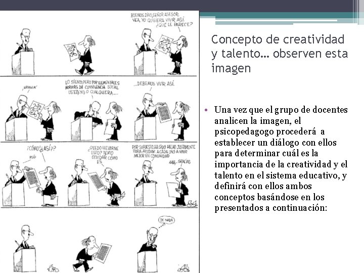 Concepto de creatividad y talento… observen esta imagen • Una vez que el grupo Concepto de creatividad y talento… observen esta imagen • Una vez que el grupo