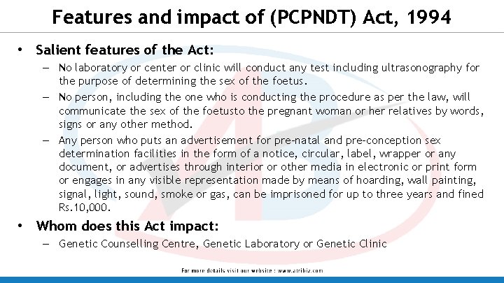 Features and impact of (PCPNDT) Act, 1994 • Salient features of the Act: – Features and impact of (PCPNDT) Act, 1994 • Salient features of the Act: –