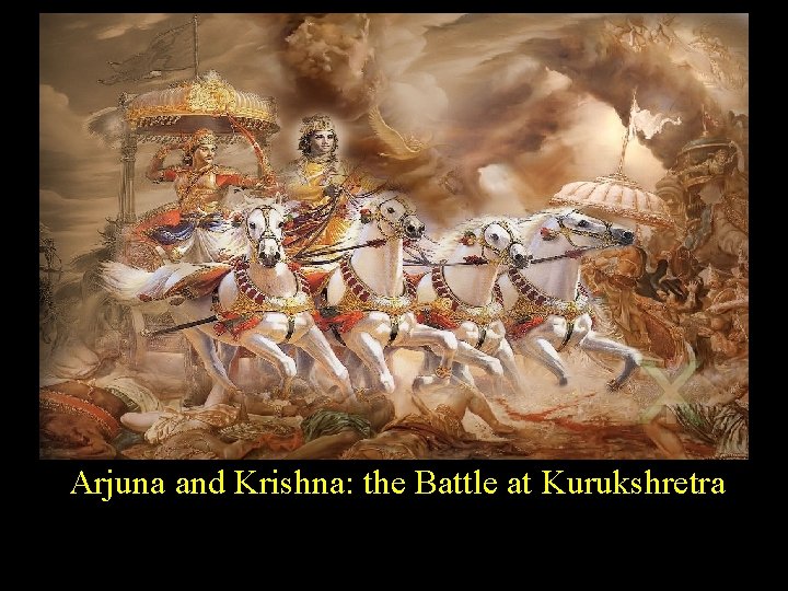 Arjuna and Krishna: the Battle at Kurukshretra 