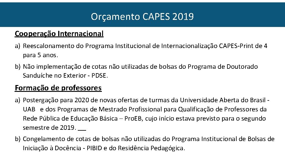 Orçamento CAPES 2019 Cooperação Internacional a) Reescalonamento do Programa Institucional de Internacionalização CAPES-Print de