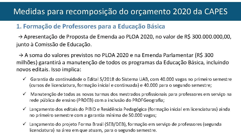 Medidas para recomposição do orçamento 2020 da CAPES 1. Formação de Professores para a