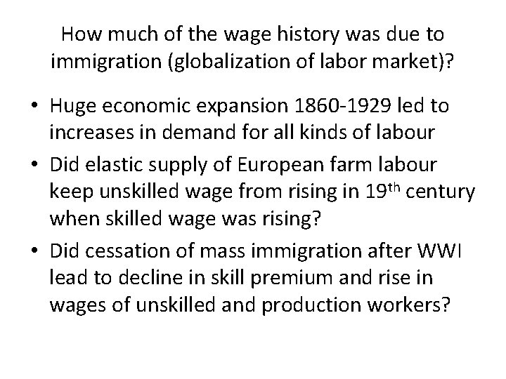 How much of the wage history was due to immigration (globalization of labor market)?