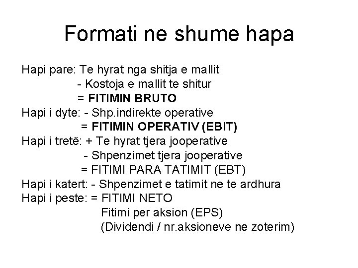 Formati ne shume hapa Hapi pare: Te hyrat nga shitja e mallit - Kostoja