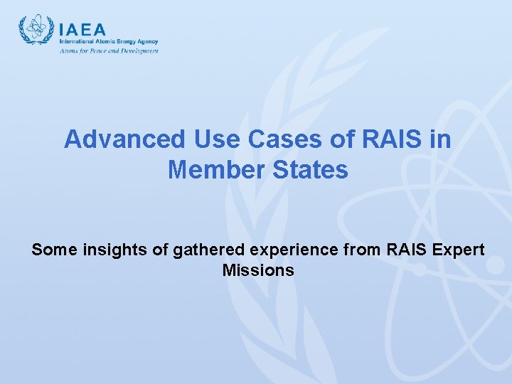 Advanced Use Cases of RAIS in Member States Some insights of gathered experience from