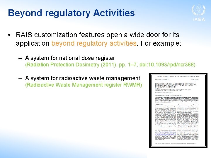 Beyond regulatory Activities • RAIS customization features open a wide door for its application