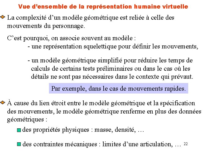 Vue d’ensemble de la représentation humaine virtuelle La complexité d’un modèle géométrique est reliée