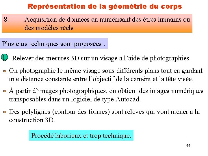 Représentation de la géométrie du corps 8. Acquisition de données en numérisant des êtres